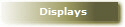 Displays